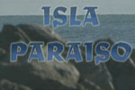 Photo: Isla paraíso – Venevision International (2007) (capítulos 11-15)