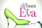 Photo: En los tacones de Eva – Canal RCN (2006)