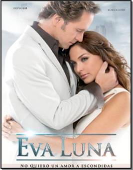 “Eva Luna” fue estrenada por la cadena Chilevisión foto “Eva Luna” fue estrenada por la cadena Chilevisión